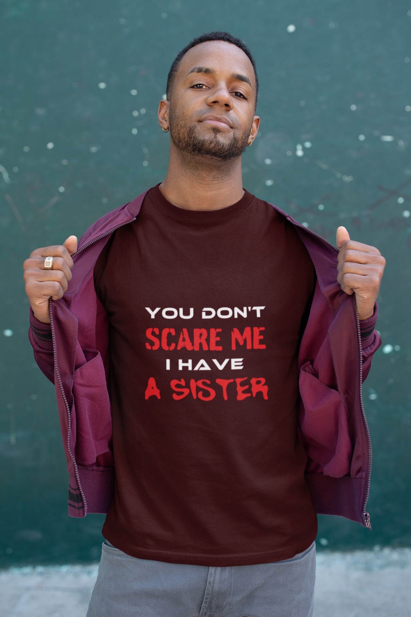 You Don't Scare Me I Have A Sister Summer T-shirt for Men