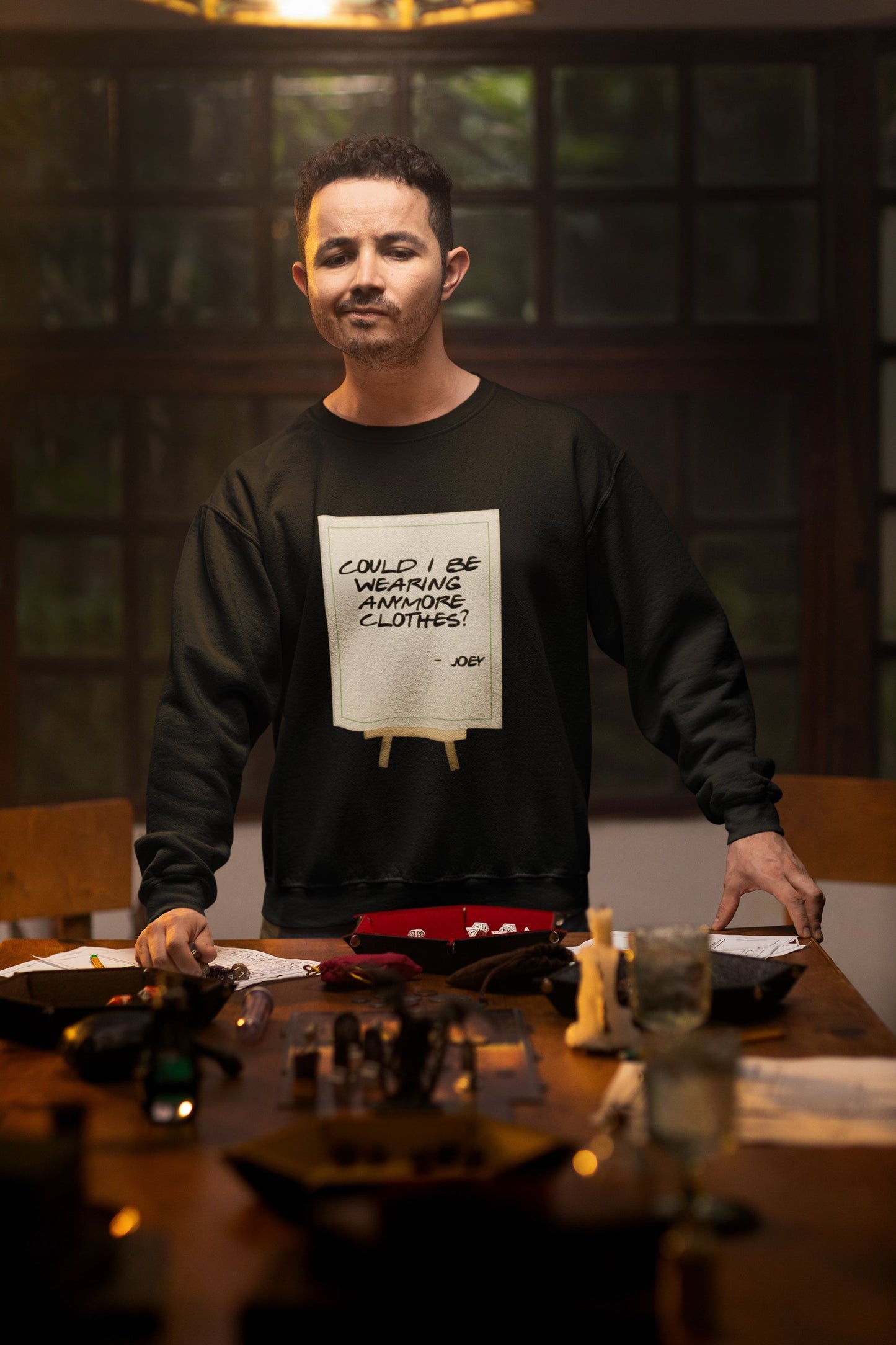 Joey Could I Be Wearing Any More Clothes Unisex Sweatshirt