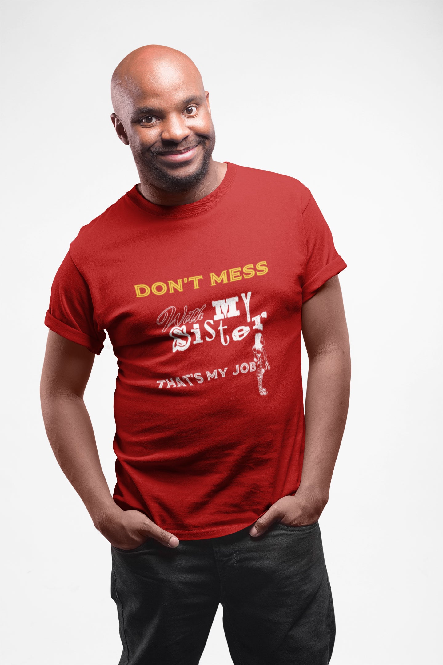 Don't Mess With My Sister Summer T-shirt for Men